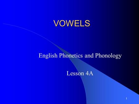 English Phonetics and Phonology Lesson 4A