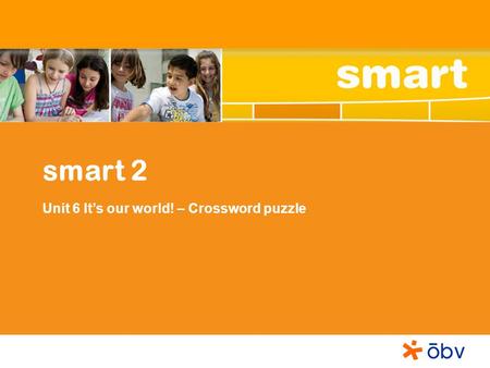 Smart 2 Unit 6 It’s our world! – Crossword puzzle.