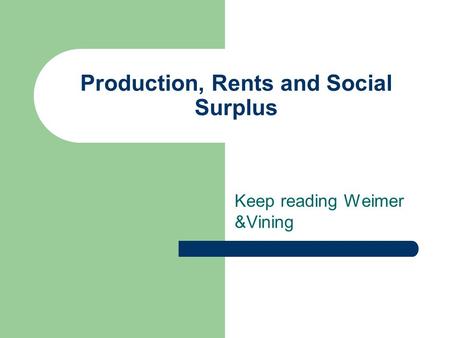 Production, Rents and Social Surplus
