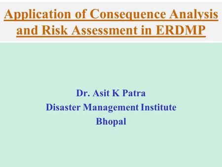 Application of Consequence Analysis and Risk Assessment in ERDMP