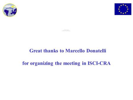 Great thanks to Marcello Donatelli for organizing the meeting in ISCI-CRA.