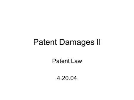 Patent Damages II Patent Law 4.20.04. United States Patent 4,373,847 Hipp, et al. February 15, 1983 Releasable locking device A releasable locking device.