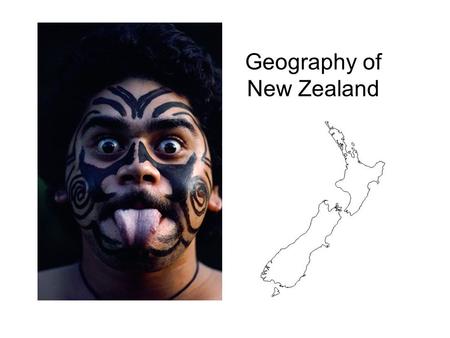 Geography of New Zealand. The Geography of New Zealand Location and physical setting Discovery and colonization Sir Roger Douglas and economic restructuring.