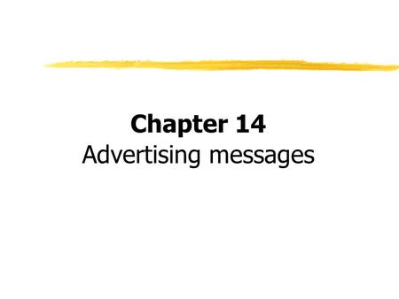 Chapter 14 Advertising messages. Figure 14.1 The balance of emotions and information provision.