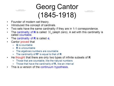Georg Cantor ( ) Founder of modern set theory.