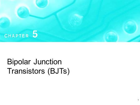 Bipolar Junction Transistors (BJTs) 1.