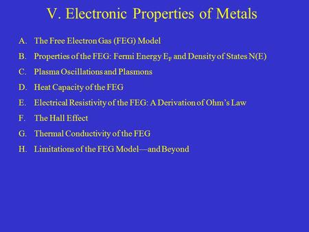 V. Electronic Properties of Metals