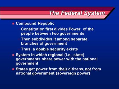The Federal System Compound Republic