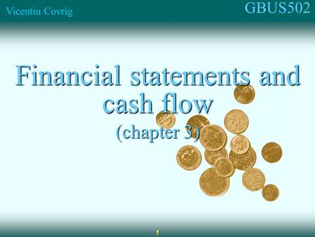 GBUS502 Vicentiu Covrig 1 Financial statements and cash flow (chapter 3)