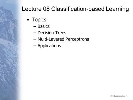 Lecture 08 Classification-based Learning