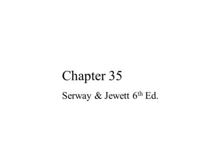 Chapter 35 Serway & Jewett 6th Ed..