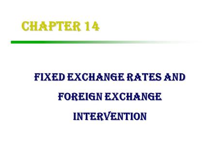 Fixed Exchange Rates and Foreign Exchange Intervention