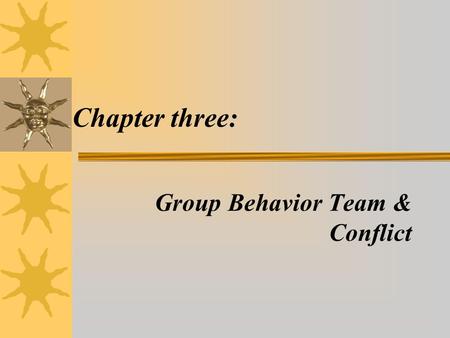 Group Behavior Team & Conflict