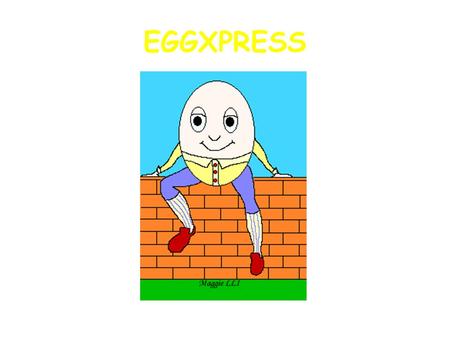 EGGXPRESS. GOALS Get as many eggs as possible in a package that will pass through a 14” dia. hoop. Have as many eggs as possible in that package survive.