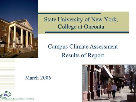State University of New York, College at Oneonta Campus Climate Assessment Results of Report March 2006.