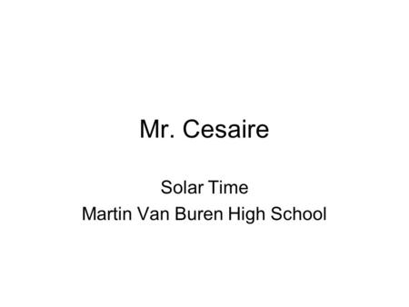 Solar Time Martin Van Buren High School