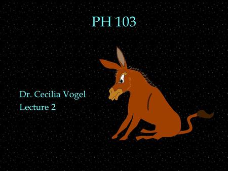 PH 103 Dr. Cecilia Vogel Lecture 2. RECALL OUTLINE  Ray model & depth perception  Reflection  law of reflection  mirror images  Polarization REMINDER.