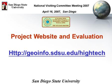 Project Website and Evaluation  April 16, 2007, San Diego San Diego State University National Visiting Committee Meeting.