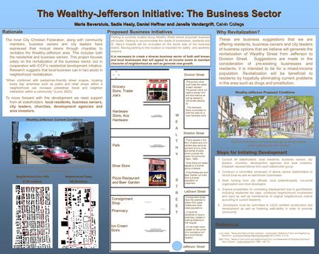 The Wealthy-Jefferson Initiative: The Business Sector Maria Beversluis, Sadie Healy, Daniel Heffner and Janelle Vandergrift, Calvin College The Wealthy-Jefferson.