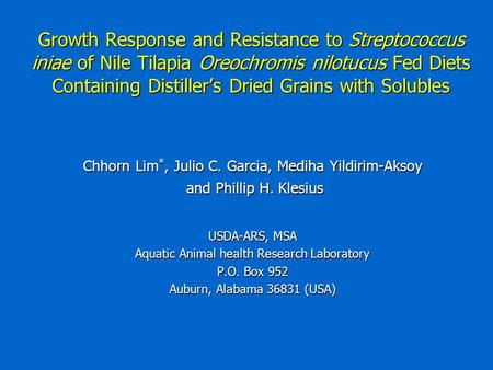 Growth Response and Resistance to Streptococcus iniae of Nile Tilapia Oreochromis nilotucus Fed Diets Containing Distiller’s Dried Grains with Solubles.