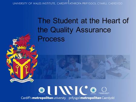 The Student at the Heart of the Quality Assurance Process.