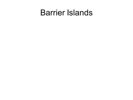 Barrier Islands. Which of the following INCREASES as sediment becomes more mature? A.Grain size B.Angularity C.Sorting D.None of the above.