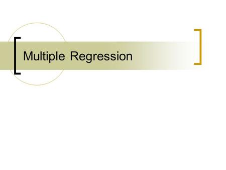 Multiple Regression.