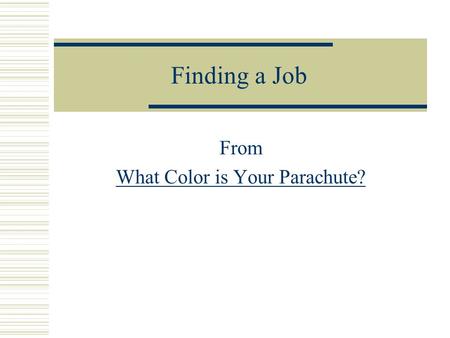 Finding a Job From What Color is Your Parachute?.