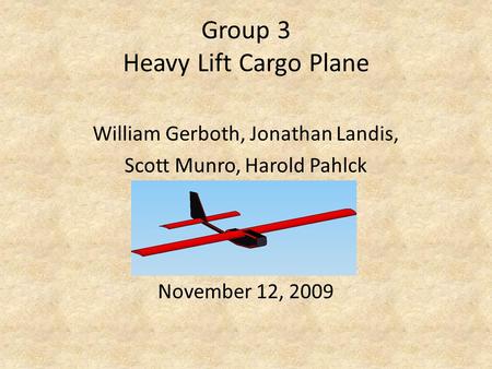 Group 3 Heavy Lift Cargo Plane