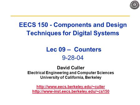 David Culler Electrical Engineering and Computer Sciences