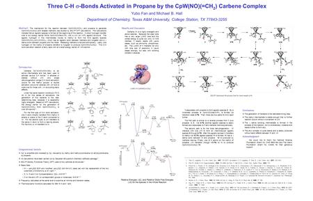 Three C-H  -Bonds Activated in Propane by the CpW(NO)(=CH 2 ) Carbene Complex Yubo Fan and Michael B. Hall Department of Chemistry, Texas A&M University,