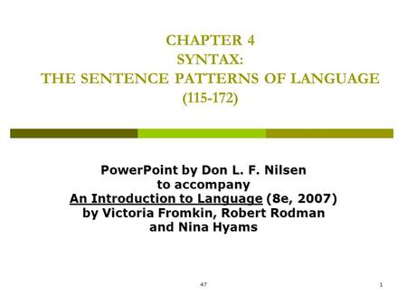 CHAPTER 4 SYNTAX: THE SENTENCE PATTERNS OF LANGUAGE ( )