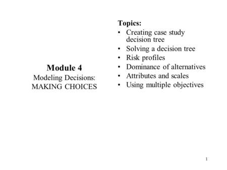 Module 4 Topics: Creating case study decision tree