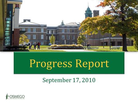 Progress Report September 17, 2010. Total Fall Headcount Enrollment 1999-2010 *Estimated 9/8/10.