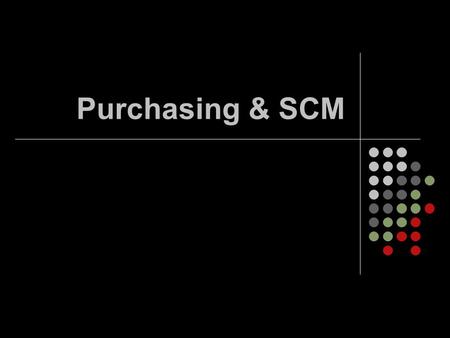 Purchasing & SCM.