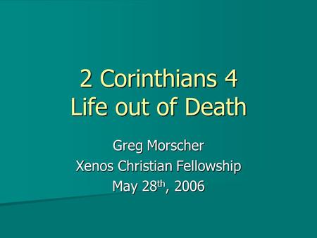 2 Corinthians 4 Life out of Death