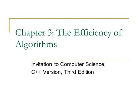 Chapter 3: The Efficiency of Algorithms