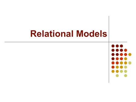 Relational Models. CSE 515 in One Slide We will learn to: Put probability distributions on everything Learn them from data Do inference with them.