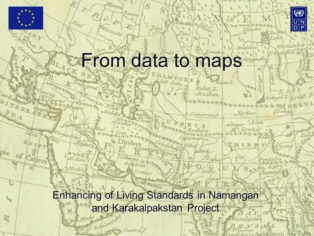 From data to maps Enhancing of Living Standards in Namangan and Karakalpakstan Project.