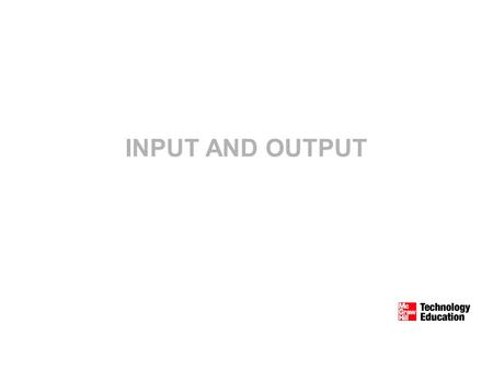 make a presentation on input and output devices