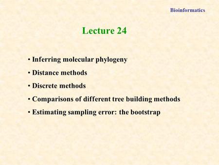 Lecture 24 Inferring molecular phylogeny Distance methods