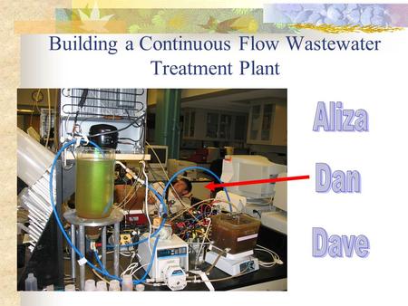 Building a Continuous Flow Wastewater Treatment Plant.