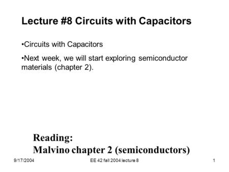 Lecture #8 Circuits with Capacitors