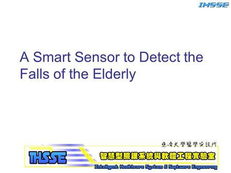 A Smart Sensor to Detect the Falls of the Elderly.