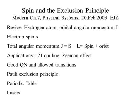 Spin and the Exclusion Principle Modern Ch. 7, Physical Systems, 20