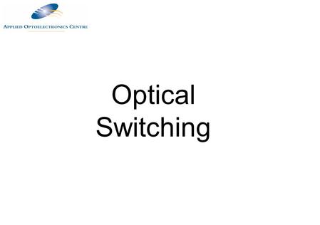 Optical Switching.