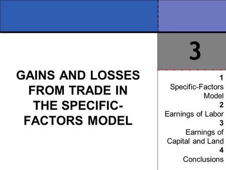 GAINS AND LOSSES FROM TRADE IN THE SPECIFIC-FACTORS MODEL