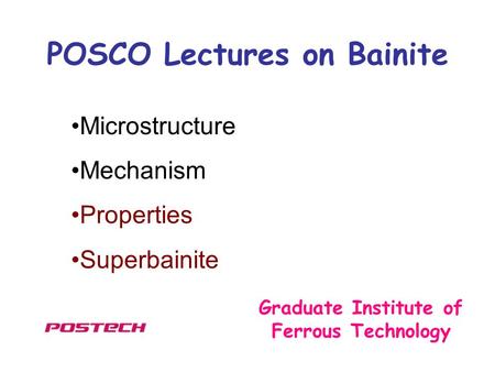 POSCO Lectures on Bainite Graduate Institute of Ferrous Technology Microstructure Mechanism Properties Superbainite.