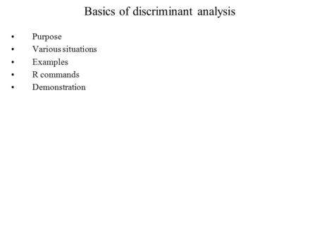 Basics of discriminant analysis