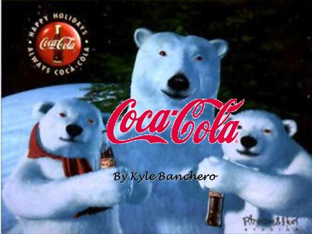 By Kyle Banchero. Background Company started in 1886 in Atlanta, Georgia when pharmacist John Pemberton discovered the drink Coca Cola company offers.